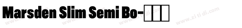 Marsden Slim Semi Bo字体转换